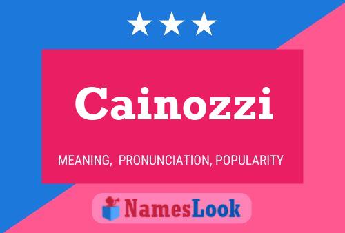 Cainozzi Name Poster