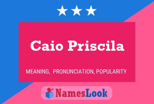 Caio Priscila Name Poster