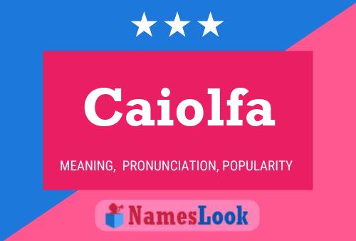 Caiolfa Name Poster