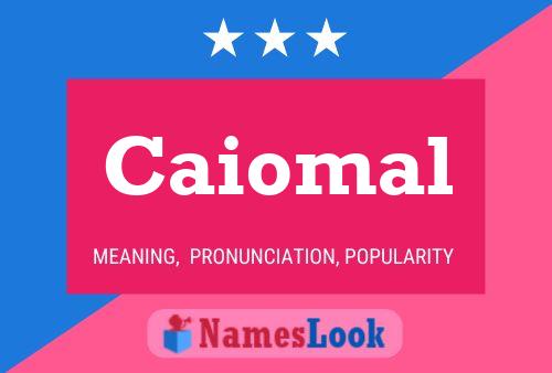 Caiomal Name Poster