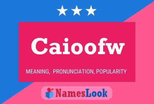 Caioofw Name Poster