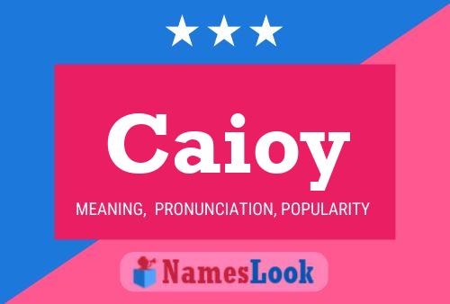 Caioy Name Poster