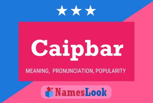 Caipbar Name Poster