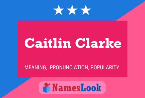 Caitlin Clarke Name Poster