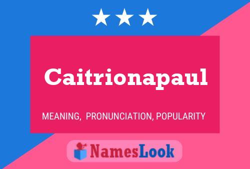 Caitrionapaul Name Poster