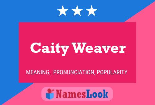 Caity Weaver Name Poster