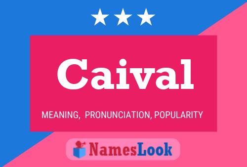 Caival Name Poster