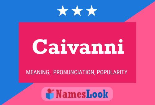 Caivanni Name Poster