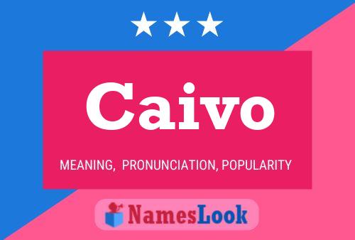 Caivo Name Poster