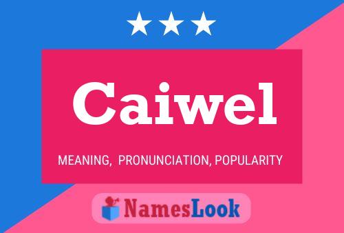 Caiwel Name Poster