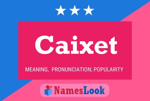 Caixet Name Poster