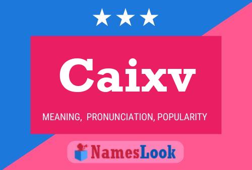 Caixv Name Poster