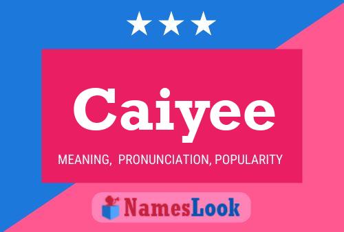 Caiyee Name Poster