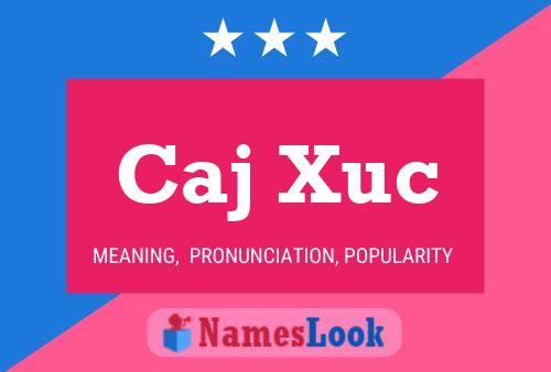 Caj Xuc Name Poster