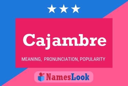 Cajambre Name Poster