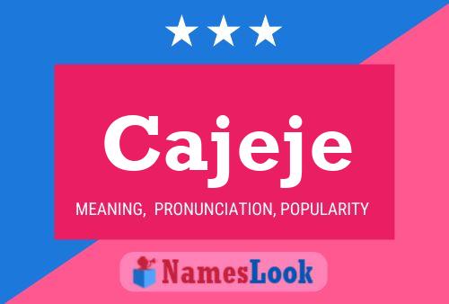 Cajeje Name Poster