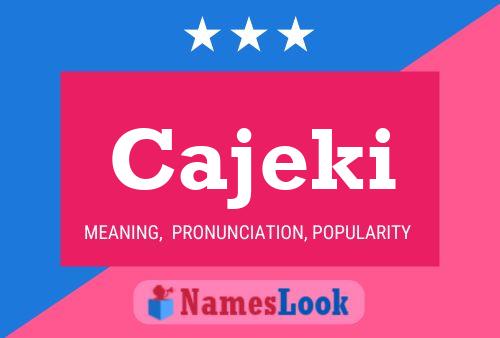 Cajeki Name Poster