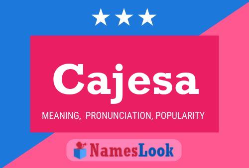 Cajesa Name Poster