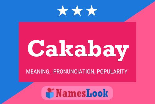 Cakabay Name Poster