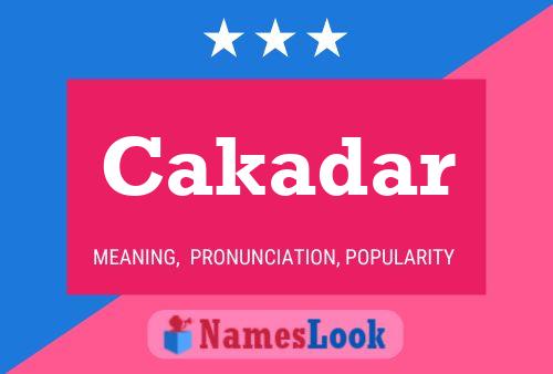 Cakadar Name Poster