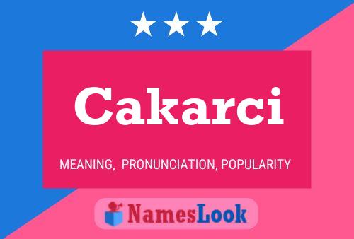 Cakarci Name Poster