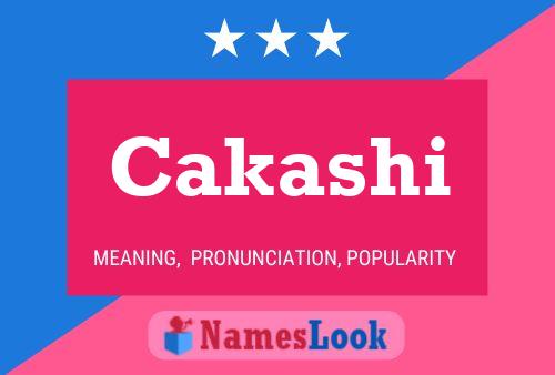 Cakashi Name Poster