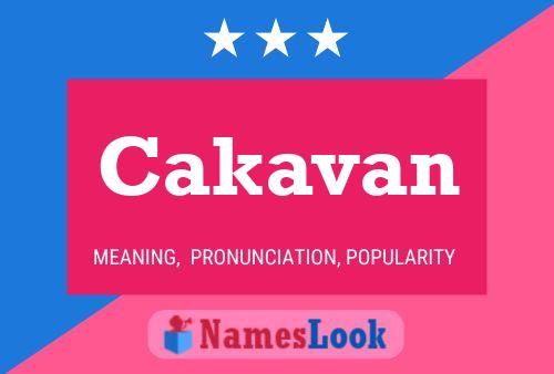 Cakavan Name Poster