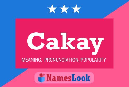 Cakay Name Poster