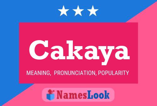 Cakaya Name Poster