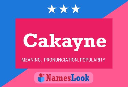 Cakayne Name Poster