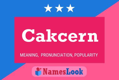 Cakcern Name Poster