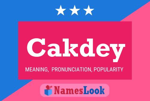 Cakdey Name Poster