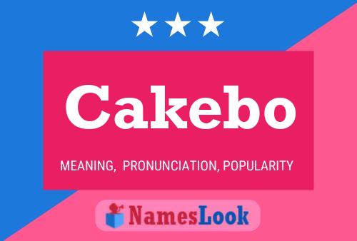 Cakebo Name Poster