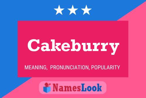 Cakeburry Name Poster