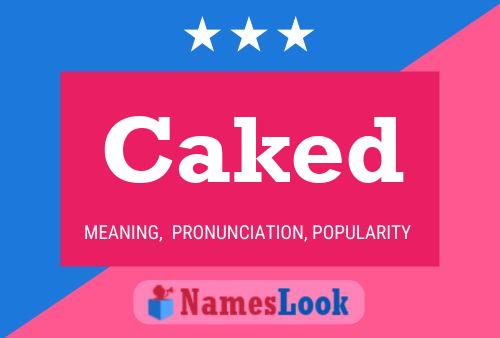 Caked Name Poster