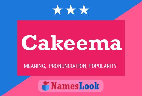 Cakeema Name Poster