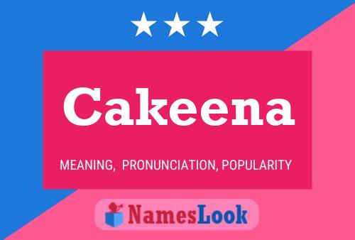 Cakeena Name Poster