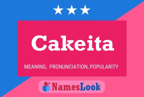 Cakeita Name Poster