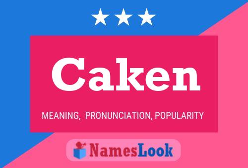 Caken Name Poster