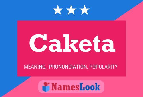 Caketa Name Poster