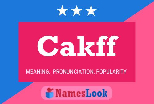 Cakff Name Poster