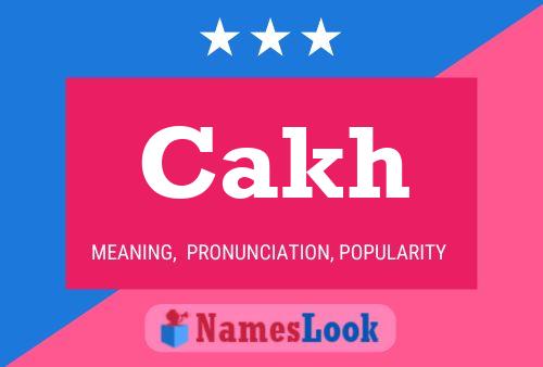 Cakh Name Poster