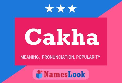 Cakha Name Poster