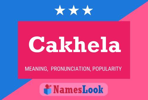 Cakhela Name Poster