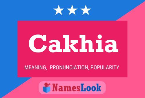 Cakhia Name Poster