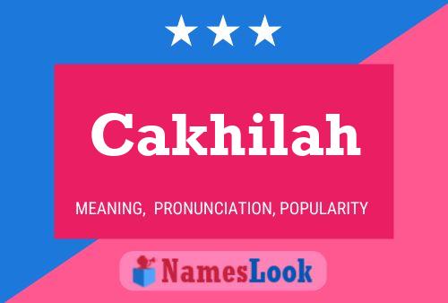 Cakhilah Name Poster