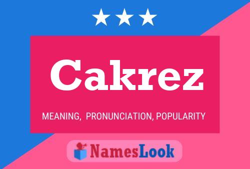 Cakrez Name Poster