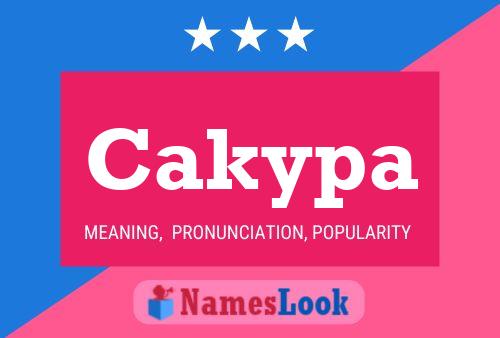 Cakypa Name Poster