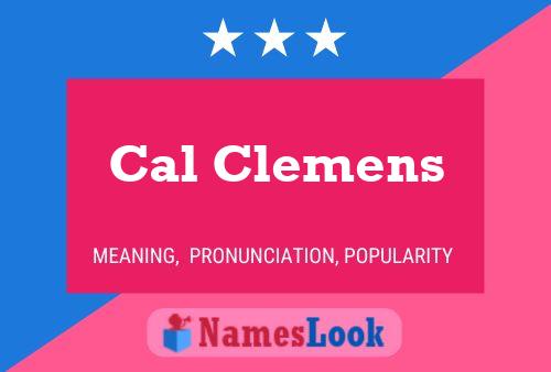 Cal Clemens Name Poster