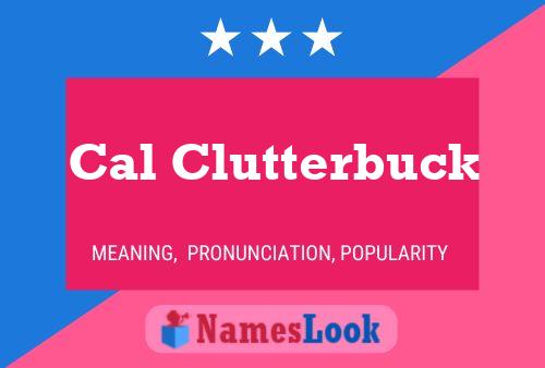 Cal Clutterbuck Name Poster